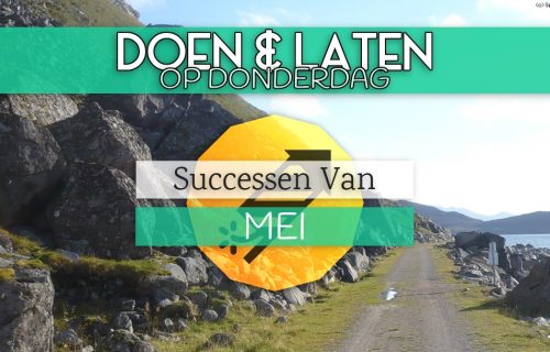 Doen & Laten Op Donderdag • Successen Van Mei